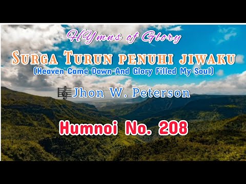 Surga Turun Penuhi Jiwaku ( Heaven came down and glory filled my soul) / Jhon W. Peterson