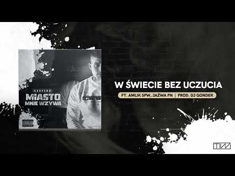 Kacpero - W Świecie Bez Uczucia ft. Jaźwa PN, Amlik SPW Prod. Dj Gondek