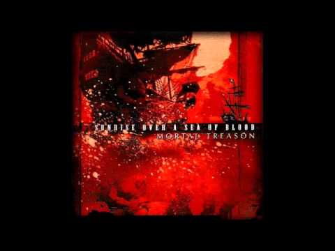 Sunrise Over a Sea of Blood - Mortal Treason