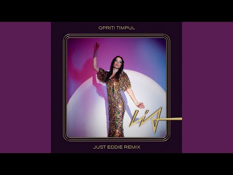 Opriti timpul (Just Eddie Remix)