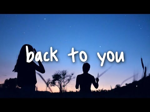 selena gomez - back to you // lyrics