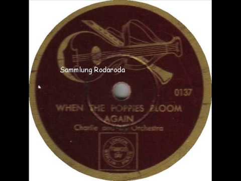 When the Poppies bloom again   Charlie and his Orchestra mit Karl Schwedler