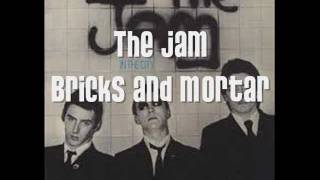 The jam - Bricks and Mortar