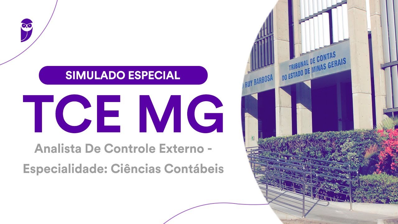 Simulado Especial TCE MG - Analista De Controle Externo - Especialidade: Ciências Contábeis