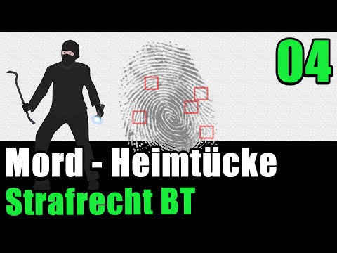 Heimtücke und verwerflicher Vertrauensbruch - Strafrecht BT 04