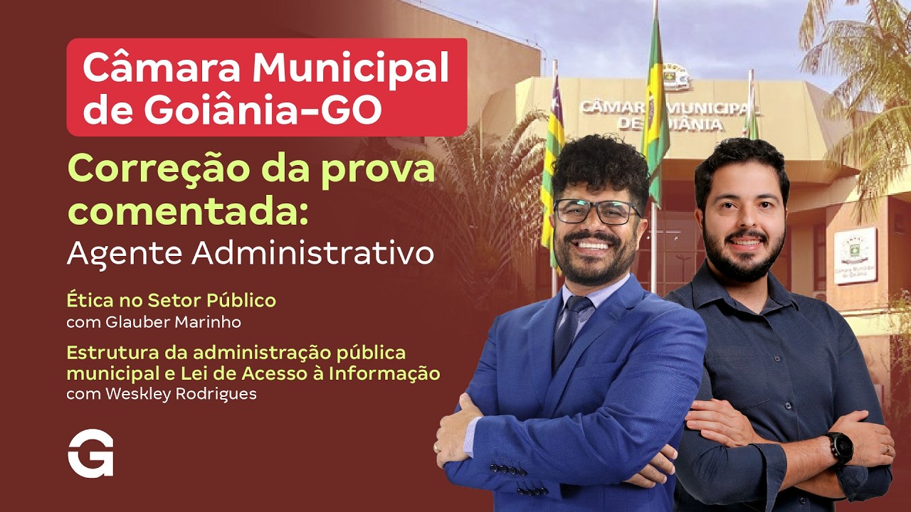 Concurso Câmara de Goiânia | Gabarito Comentado da prova: Ética, Administração Municipal e LAI