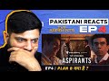 Pakistani Reacts To | TVF's Aspirants | Episode 4 | Plan B Kya Hai?