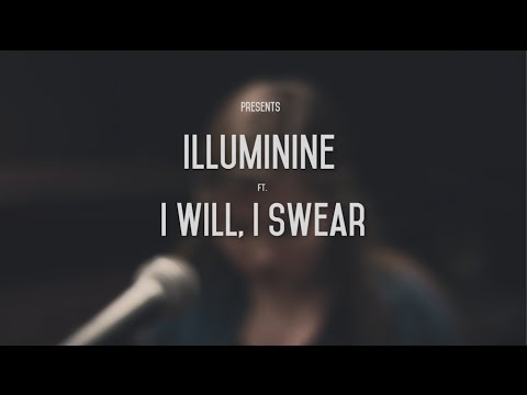 Illuminine ft.  I Will, I Swear - Armor // Mr  Blackbird Session