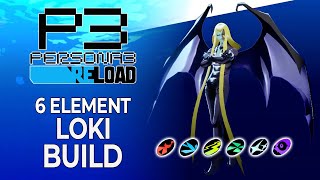 6 Element Loki Build for Late Game - Full Fusion Guide | Persona 3 Reload