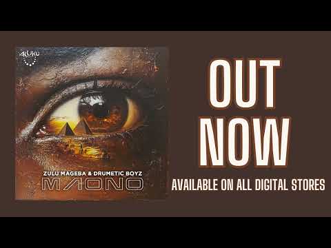 Zulu Mageba & Drumetic Boyz - Maono(Original Mix)
