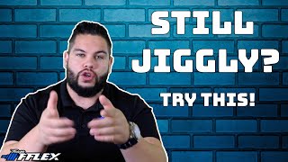 Jiggly Fat Part 3! 5 Tips to Get Rid of The Jiggle!