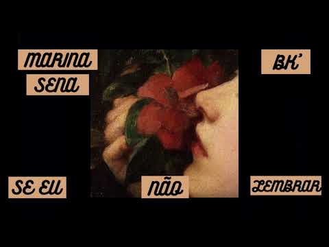 Marina Sena e BK' - Se eu não lembrar (slowed)