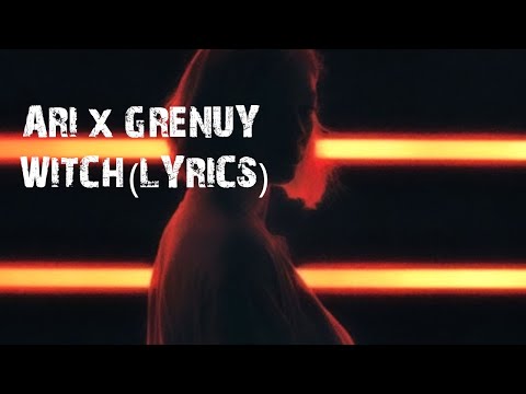 ARI x GRENUY - WITCH (Премьера песни 2020) (Lyrics)