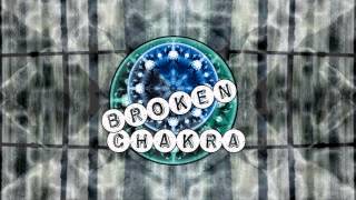 Broken Chakra - New Home Invasion