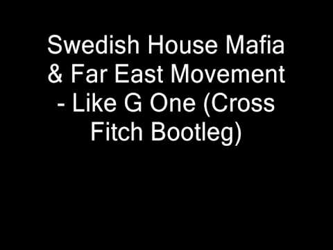 Swedish House Mafia & Far East Movement - Like G One (Cross Fitch Bootleg)