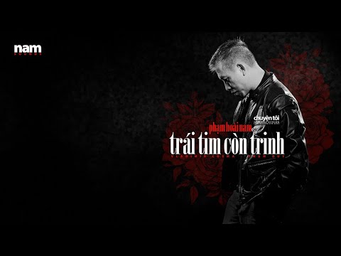 Trái tim còn trinh - Phạm Hoài Nam