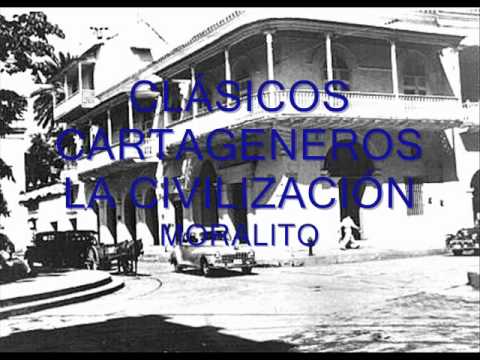 CLÁSICOS CARTAGENEROS - LA CIVILIZACIÓN - MORALITO