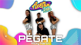 PÉGATE / Ricky Martin / Coreo Axeton / #AxetonRetro