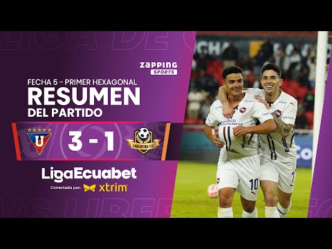 LDU Quito 3 - 1 Libertad / Fecha 5 - Primer Hexagonal  / Liga Ecuabet conectada por Xtrim