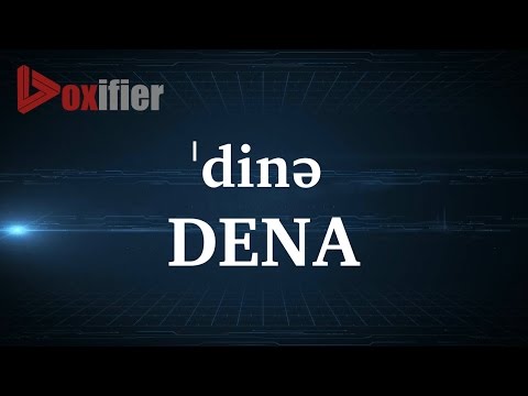 How to Pronunce Dena in English - Voxifier.com