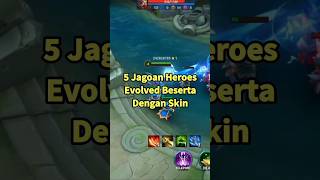 5 Jagoan Heroes Evolved Beserta Dengan Skin #heroesevolved #moba #shorts