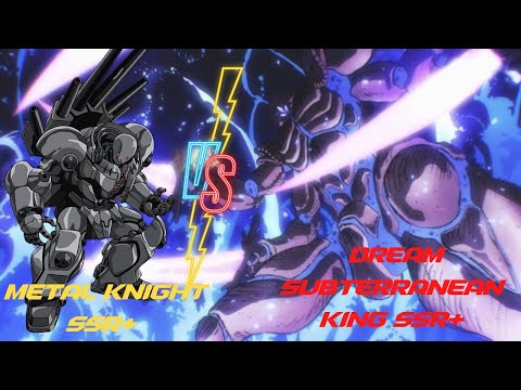 METAL KNIGHT SSR+ Vs DREAM SUBTERRANEAN KING SSR+ One Punch Man The Strongest