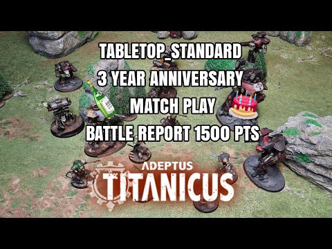 An Adeptus Titanicus Battle Report - Tabletop_Standard 3 Year Anniversary Battle Report