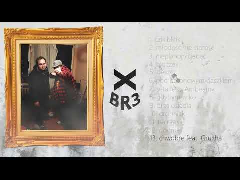 13 CHWDBRE ft. GRUCHA