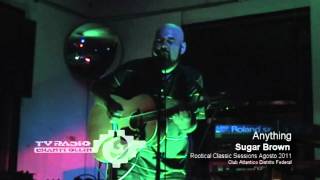 Sugar Brown-Anything-Rootical Classic Sessions.mp4