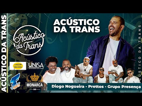 Acústico da Trans com Diogo Nogueira, Prettos e Grupo Presença 27-08-2025