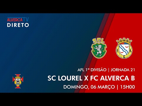 DIRETO | SC Lourel x FC Alverca B