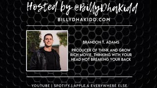 Produced Think & Grow Rich Successful thinking with your head not breaking your back Brandon Adams
