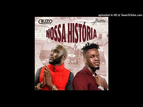 DLuzo feat Button Rose - Nossa Historia (Kizomba) @BV_JÚNIOR-PROMOVE
