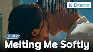 Download lagu [K-Drama] When their kiss triggered more than just feelings😳 | Melting Me Softly EP.10-2 #Engsub mp3