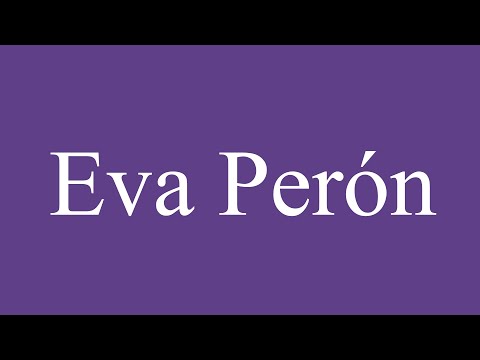 How To Pronounce ''Eva Perón'' Correctly in Spanish
