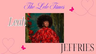 The Lele Times - Leah Jeffries Interview