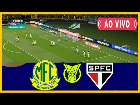 MIRASSOL X SÃO PAULO AO VIVO COM IMAGENS ASSISTA AGORA JOGO DE HOJE NO PES21