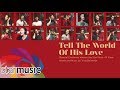 Tell The World Of His Love Star Music All Stars Official Recording Session