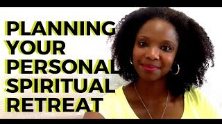 Planning Your Personal Spiritual Retreat