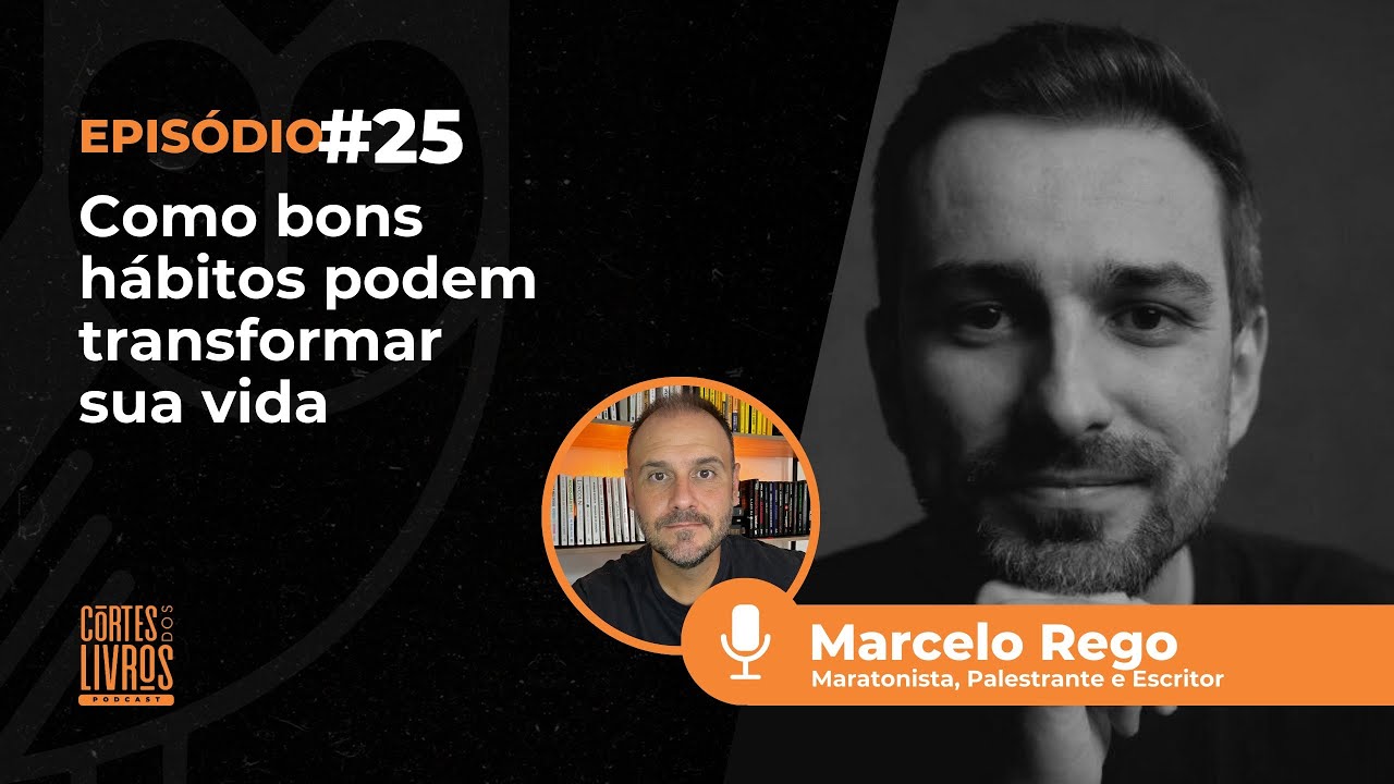 Como bons hábitos podem transformar sua vida | Cortes dos Livros Podcast #25