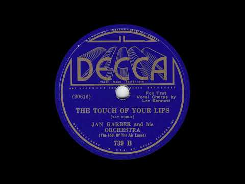 1936 Jan Garber - The Touch Of Your Lips (Lee Bennett, vocal)