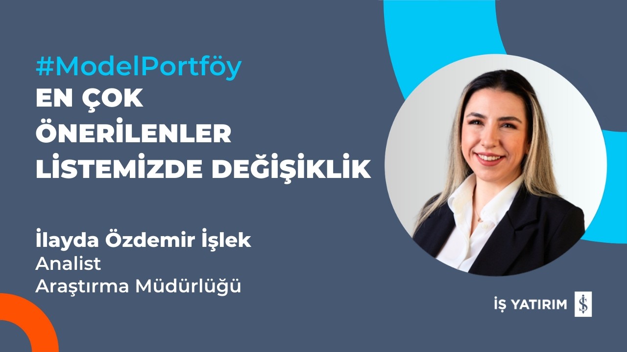 #ModelPortföy EN ÇOK ÖNERİLENLER LİSTEMİZDE DEĞİŞİKLİK - 12.03.2026 - İLAYDA ÖZDEMİR İŞLEK