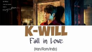 K-Will (케이윌) - Fall in Love Lyrics Indo Sub (Han/Rom/Indo)