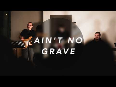 Nella7 - Ain't No Grave
