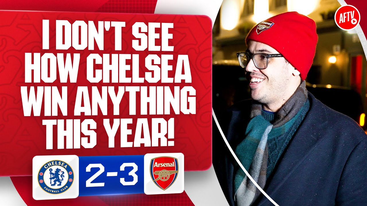 I Don't See How Chelsea Win Anything This Year! (Adam] | Chelsea 2-3 Arsenal