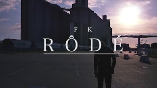 FK - Rôdé (Clip Officiel)