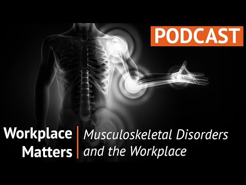 Musculoskeletal Disorders and the Workplace