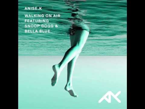Anise K ft. Snoop Dogg & Bella Blue - Walking On Air (Goggy Remix)