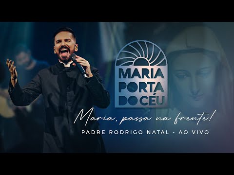 Maria Porta Do Céu (maria Passa Na Frente) - Padre Rodrigo Natal