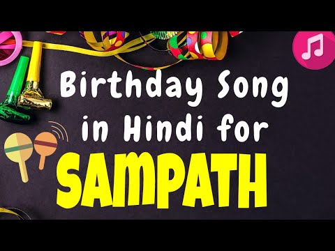 Birthday Song for Sampath | Happy Birthday Sampath Song | Happy Birthday Sampath Song hindi
